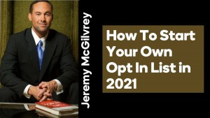 How To Start Your Own Opt In List in 2021