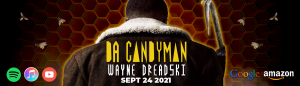 Wayne Dreadski Da Candyman Sept242021