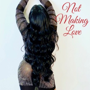 Not Making Love