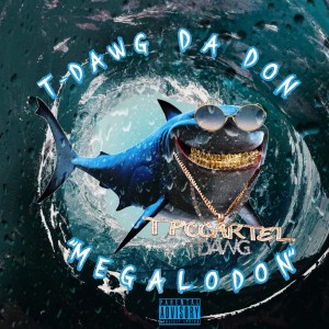 T-Dawg Da Don Megalodon Album