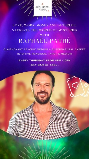 RAPHAEL PATHE THE WORLDS MEDIUM AT SKY BAR by AXEL THURSDAYS 8PM 10PM
