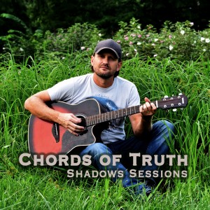 Chords of Truth - Shadows Sessions