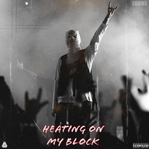 Heating On My Block Album ( ishaan bahl music)
