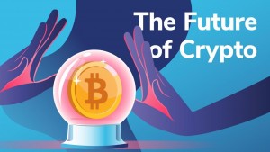 Future of Cryptocurrencies