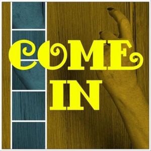 Come In