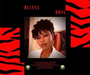 Ms. Dianna Boss, Chief Executive Officer Faces of Rap Mothers®™ Television Network