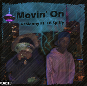 vcmanny x lbspiffy “Movin’ On”