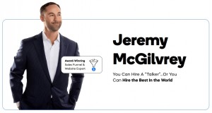 Jeremy mcgilvrey you can hire a talker or hire the best in the world
