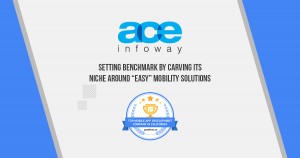 Ace Infoway Is Setting Benchmark by Carving Its Niche around “Easy” Mobility Solutions: GoodFirm