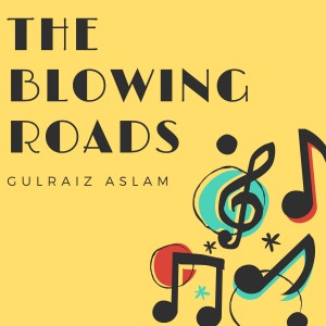The Blowing Roads