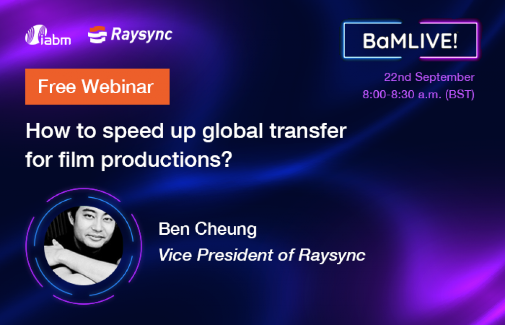 Raysync Participated In The Bam Live How To Speed Up The Global Transfer Of Film Works Issuewire