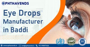 Eye drops manufacturer in baddi