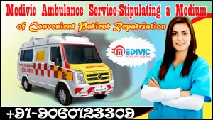 Medivic Ambulance Service in Patna Best Shifting facility