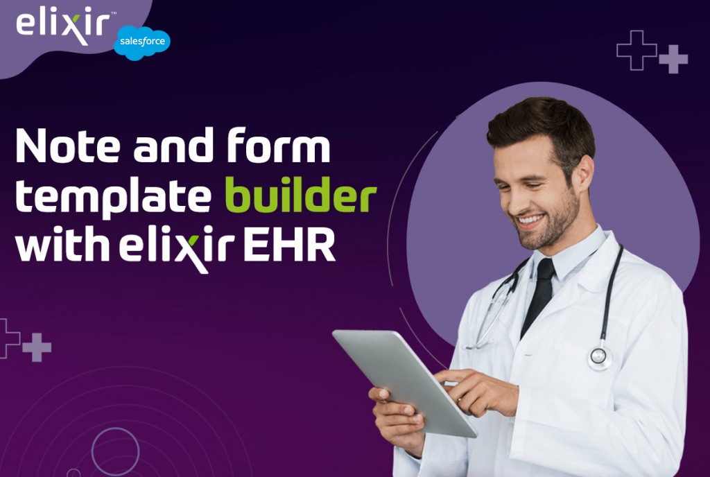 Elixir EHR takes system customizability to next level with Note and