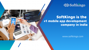 SoftKingo is the 1 mobile app development company in India