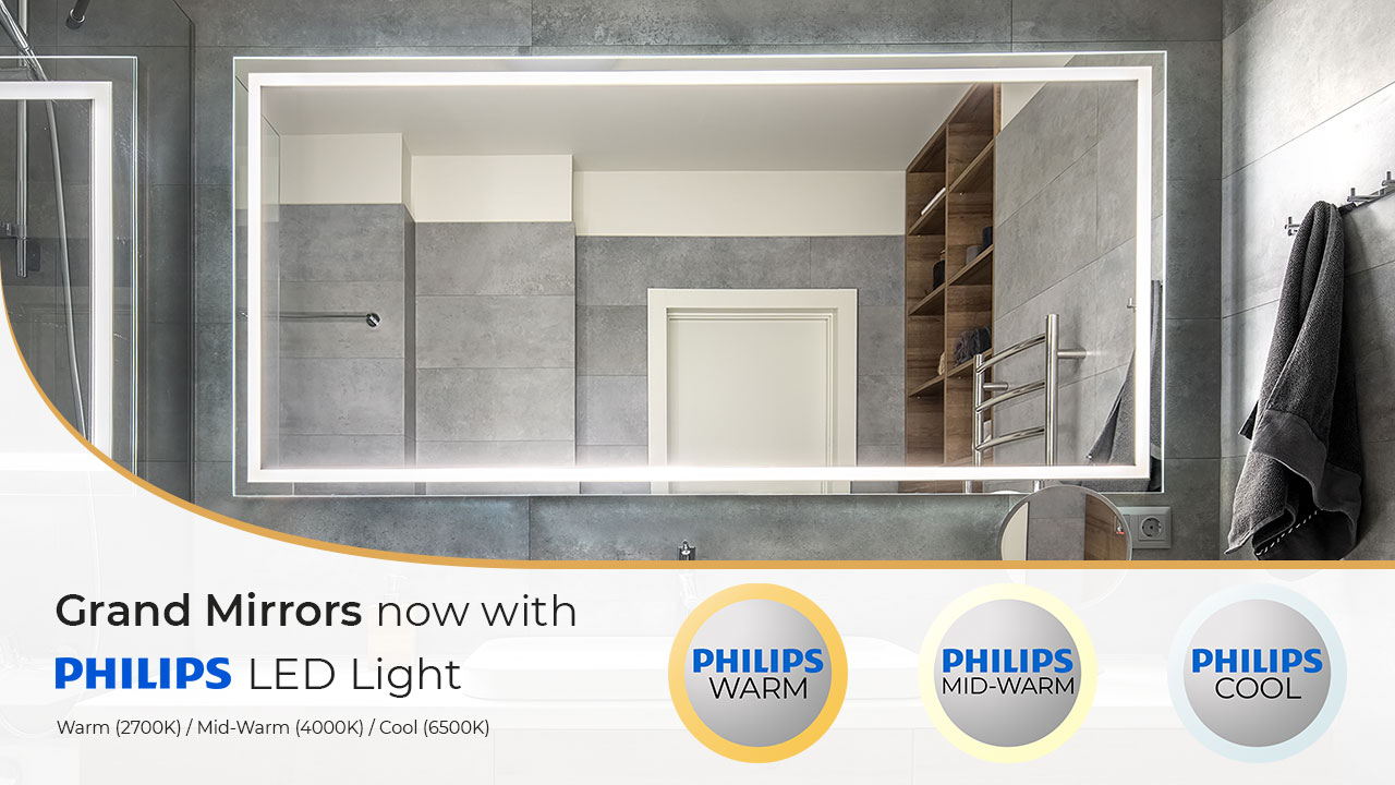 Grand Mirrors now offers Philips LED Light for most of its Mirrors
