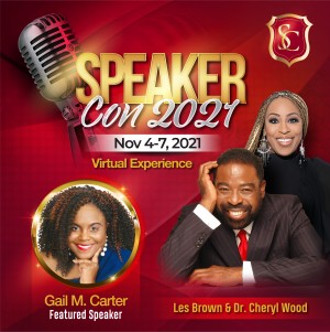 Global Impact Strategist, International Speaker, Gail M. Carter, Scheduled to Speak at SpeakerCon2021
