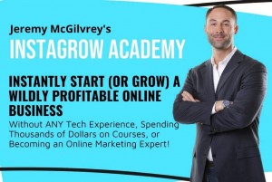 Jeremy McGilvrey- Instantly Grow Your Online Business With Instagrow Academy