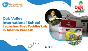 Oak Valley Launches First Tech Toddler Lab in Andhra pradesh