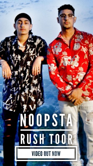 Universal Drip by Noopsta X Rush Toor VIDEO OUT NOW!