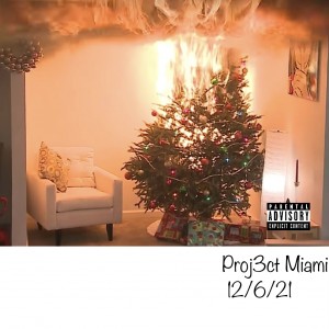 Proj3ct Miami Album “Jus N Time 4 Da Holidayz”