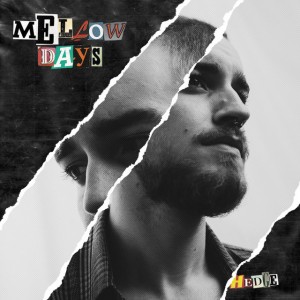 ‘Mellow Days’ & ‘A Dreamer’s Tale’ by Hedge