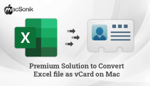 macsonik software presenting a premium solution to convert excel file as vcard on mac