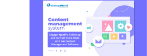 Engage Qualify Follow up and Convert more Deals with our Content Management Software
