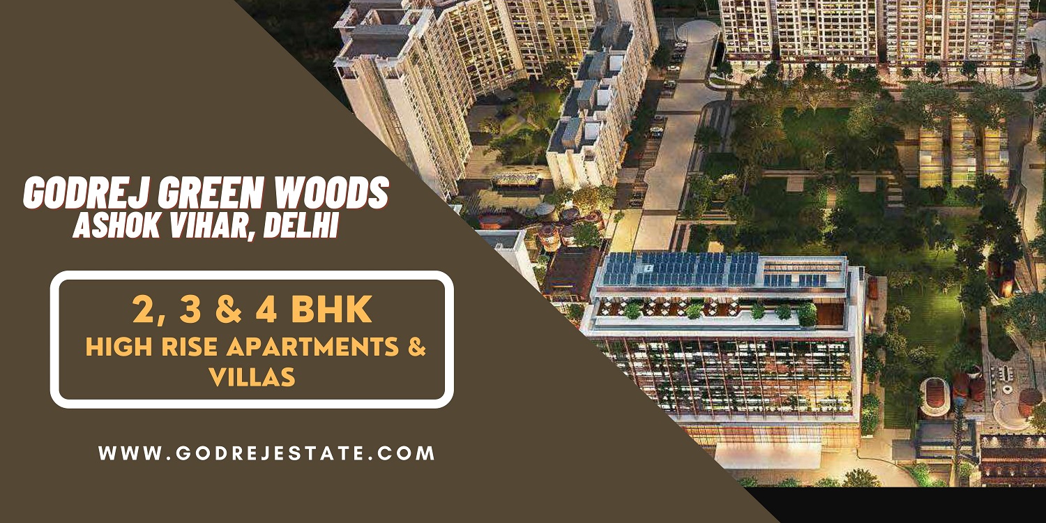 Godrej Green Woods Project In Ashok Vihar Central Delhi IssueWire