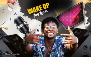 'WAKE UP' by Jay Lewis