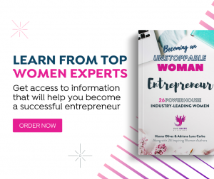 The Becoming An Unstoppable Woman Entrepreneur E-book is available for purchase NOW! 