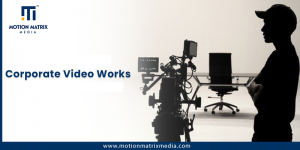 Learn How A Corporate Video Works for a Company