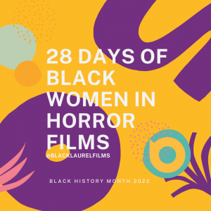 28 Days of Black Women in Horror Films