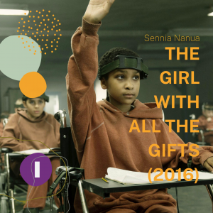 Day 1 - The Girl with All the Gifts (28 Days of Black Women in Horror Films)