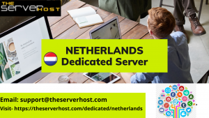 Best Netherlands Dedicated Server Hosting Provider