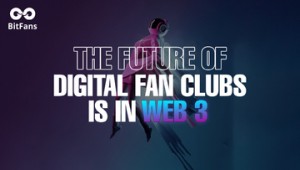 BitFans - Enables Influencers To Launch Their DAO’s & More.