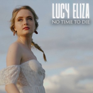 Lucy Eliza No Time to die