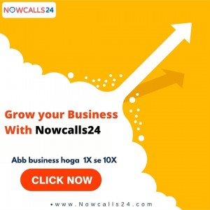 Grow your Business With Nowcalls24