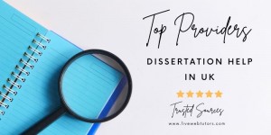 Top 5 Dissertation Help Providers In London UK