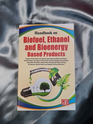Handbook on Biofuel, Ethanol and Bioenergy Based Products