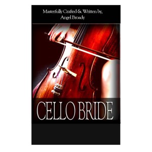 Cello Bride (Book 1) Book Cover:  Awarded 4 stars