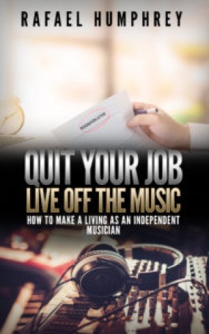 Rafael Humphrey Is Set To Publish His Second Book ‘Quit Your Job Live Off The Music’ On March 31, 2022