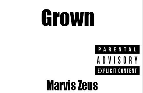 Grown by Marvis Zeus Grown by Marvis Zeus