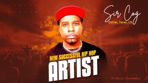New Successful Hip Hop Artist - Sir Cog
