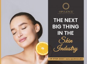The Next Big Thing In The Skin Industry | Opulence Dermatology & Aesthetics Ahmedabad