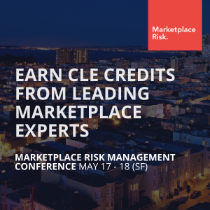 Earn CLE Credits from Leading Marketplace Experts at the Marketplace Risk Management Conference