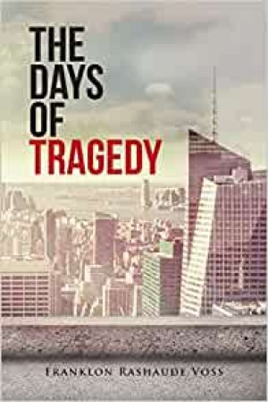 Franklon Rashaude Voss The Days Of Tragedy