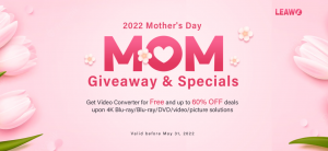 Leawo 2022 Mother s Day Promotion