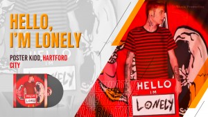 POSTER KIDD is Back with Some Gravitating Words in his Latest Composition ‘Hello, I'm lonely'