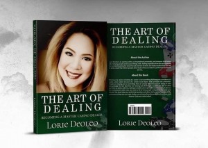 ‘THE ART OF DEALING’ Becoming A Master Casino Dealer By Bestselling Author Lorie Deoleo.